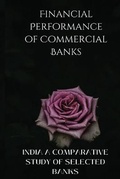 Cover: Financial Performance of Commercial Banks in India A Comparative Study of Selected Banks - Banaras Hindu University