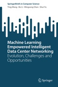Cover: Machine Learning Empowered Intelligent Data Center Networking - Springer
