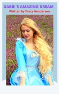 Cover: Gabbi's Amazing Dream - Tracy Henderson