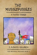 Cover: The Mubblefubbles: A Toothy Tangle (Medieval Muddles, #2) - Post Tenebras Lux Books