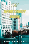 Cover: The Apartment Guide by Tom Bradley - Scriptor House LLC