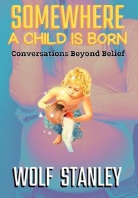 Enlarge image Cover: Somewhere a Child Is Born - Caracatus LLC
