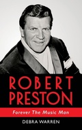 Cover: Robert Preston - Forever The Music Man - Debra Warren