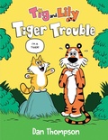 Cover: Tiger Trouble (Tig and Lily Book 1) - Random House Graphic