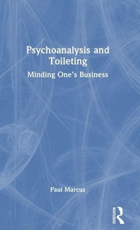 Enlarge image Cover: Psychoanalysis and Toileting - Routledge