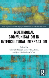 Enlarge image Cover: Multimodal Communication in Intercultural Interaction - Routledge