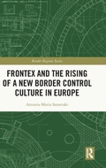Cover: Frontex and the Rising of a New Border Control Culture in Europe - Routledge