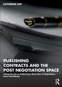 Cover: Publishing Contracts and the Post Negotiation Space - Routledge