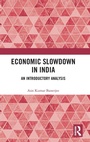 Cover: Economic Slowdown in India - Routledge India