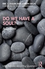 Cover: Do We Have a Soul? - Routledge