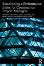 Cover: Establishing a Performance Index for Construction Project Managers - Routledge