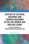 Bild: Displays of Cultural Hegemony and Counter-Hegemony in the Late Bronze and Iron Age Levant - Routledge