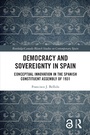 Cover: Democracy and Sovereignty in Spain - Routledge