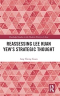 Cover: Reassessing Lee Kuan Yew's Strategic Thought - Routledge
