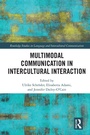 Cover: Multimodal Communication in Intercultural Interaction - Routledge