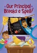 Cover: Our Principal Breaks a Spell! - Chapter Books