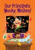 Cover: Our Principal's Wacky Wishes! - Chapter Books
