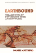 Abbildung von: Earthbound: The Aesthetics of Sovereignty in the Anthropocene - Edinburgh University Press
