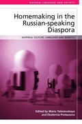 Cover: Homemaking in the Russian-speaking Diaspora - Edinburgh University Press