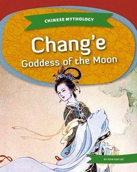 Abbildung von: Chang'e: Goddess of the Moon - Kids Core