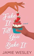 Cover: Fake It Till You Bake It - Center Point