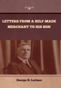 Cover: Letters from a Self-Made Merchant to His Son - IndoEuropeanPublishing.com