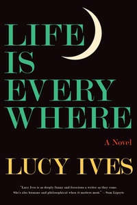 Enlarge image Cover: Life Is Everywhere - Graywolf Press