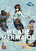 Cover: We Are Mermaids - Graywolf Press
