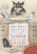 Cover: Miss Blaine's Prefect and the Weird Sisters - Felony & Mayhem