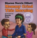 Cover: Mommy Cried This Morning - Elk Lake Publishing Inc