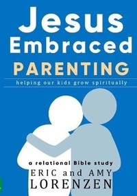Enlarge image Cover: Jesus Embraced Parenting - Reader Hill
