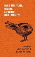 Cover: Duck Eats Yeast, Quacks, Explodes; Man Loses Eye - Guernica Editions,Canada