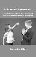 Cover: Subliminal Persuasion - Toby H Williams