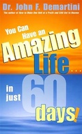 Cover: You Can Have An Amazing Life In Just 60 Days - Hay House UK Ltd