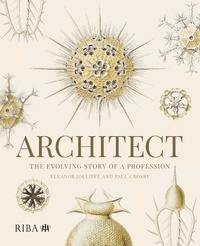 Enlarge image Cover: Architect: The evolving story of a profession - RIBA Publishing