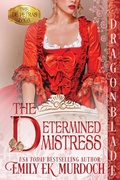 Cover: The Determined Mistress - Dragonblade Publishing, Inc.
