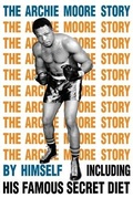Cover: The Archie Moore Story - BudoWorks