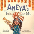 Cover: Ameya's Two Worlds - Raising World Children LLC