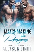 Cover: Matchmaking in Progress - Acelette Press