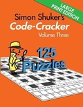 Cover: Simon Shuker's Code-Cracker, Volume Three (Large Print Edition) - Joxal Publishing