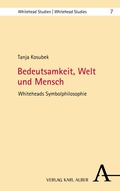 Cover: Bedeutsamkeit, Welt und Mensch - Karl Alber Verlag