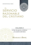 Cover: El Servicio Razonable del Cristiano - Vol. 4 - Teologia Para Vivir