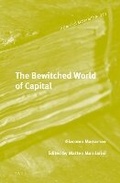 Cover: The Bewitched World of Capital - Brill
