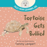 Enlarge image Cover: Tortoise Gets Bullied - Tammy Lempert
