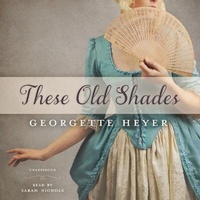 Enlarge image Cover: These Old Shades - Blackstone Publishing