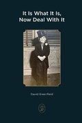 Cover: It Is What It Is, Now Deal With It - R. R. Bowker