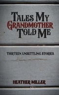 Cover: Tales My Grandmother Told Me - Last Waltz Publishing