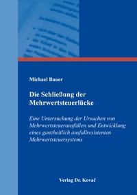 Abbildung von: Die Schließung der Mehrwertsteuerlücke - Kovac, Dr. Verlag
