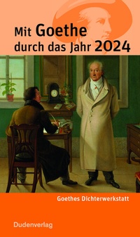 Abbildung von: Mit Goethe durch das Jahr 2024 - Duden