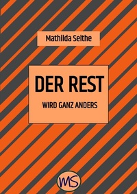 Abbildung von: Der Rest wird ganz anders - Tredition